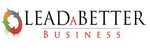 Company Logo of Lead A Better Business - Leadership Training, Business Growth Training